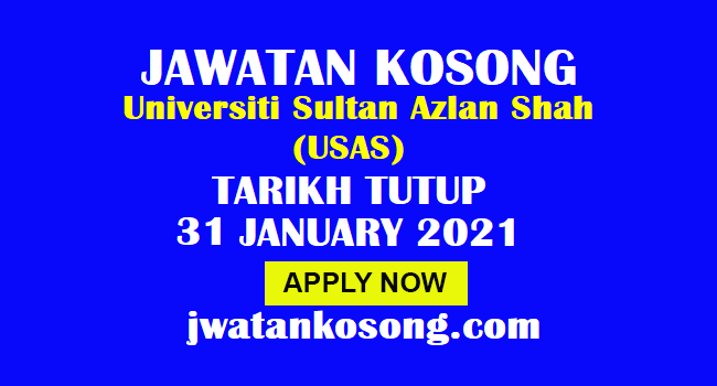 Jawatan Kosong Di Universiti Sultan Azlan Shah (USAS)