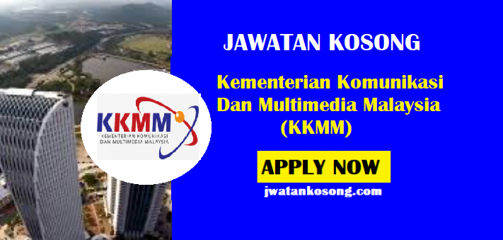 Jawatan Kosong Kementerian Komunikasi Dan Multimedia Malaysia Mohon Sekarang Jawatan Kosong