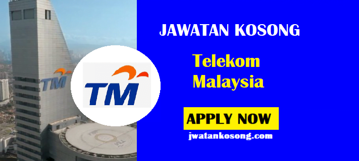 Mohon Sekarang, Jawatan Kosong Terkini Di Telekom Malaysia