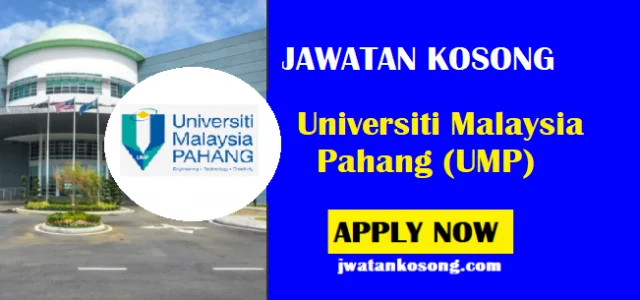 Jawatan Kosong Di Universiti Malaysia Pahang (UMP), Tarikh Tutup 31 Mac 2021
