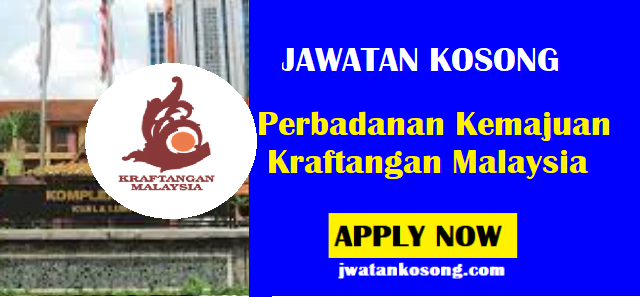 Jawatan Kosong Perbadanan Kemajuan Kraftangan Malaysia, Tarikh Tutup 07 April 2021