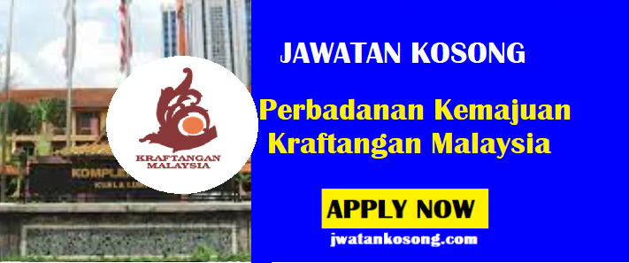 Jawatan Kosong Perbadanan Kemajuan Kraftangan Malaysia, Tarikh Tutup 07 April 2021