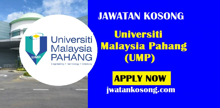 Jawatan Kosong Universiti Malaysia Pahang (UMP), Tarikh Tutup 24,27 April 2021