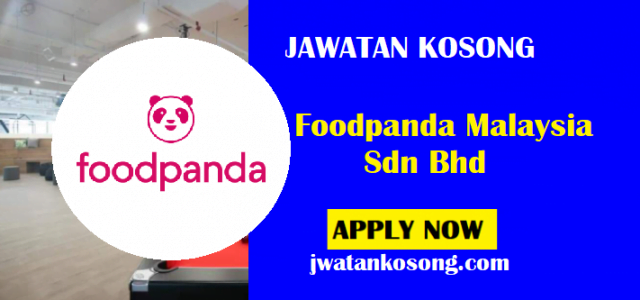 Jawatan Kosong Foodpanda Malaysia Sdn Bhd, Pelbagai Jawatan Terkini