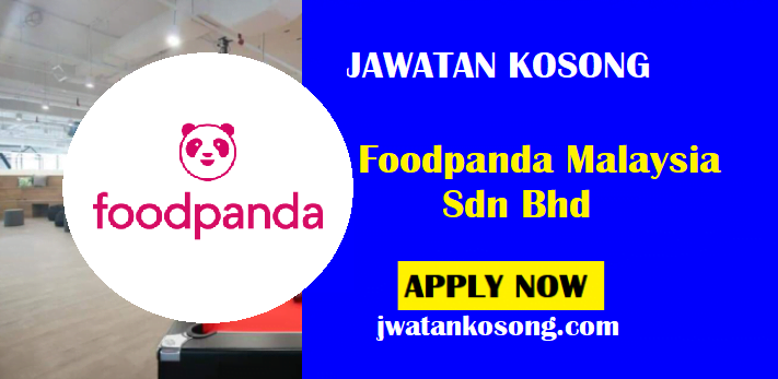 Jawatan Kosong Foodpanda Malaysia Sdn Bhd, Pelbagai Jawatan Terkini