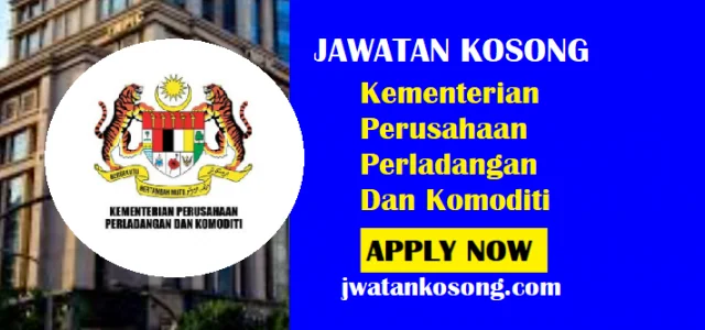 Jawatan Kosong Kementerian Perusahaan Perladangan Dan Komoditi, Pelbagai Jawatan