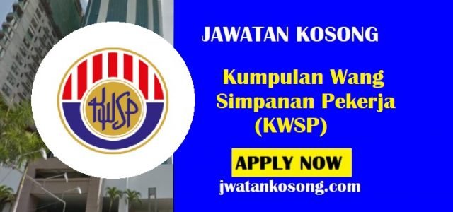 Jawatan Kosong Kumpulan Wang Simpanan Pekerja (KWSP), Pelbagai Jawatan
