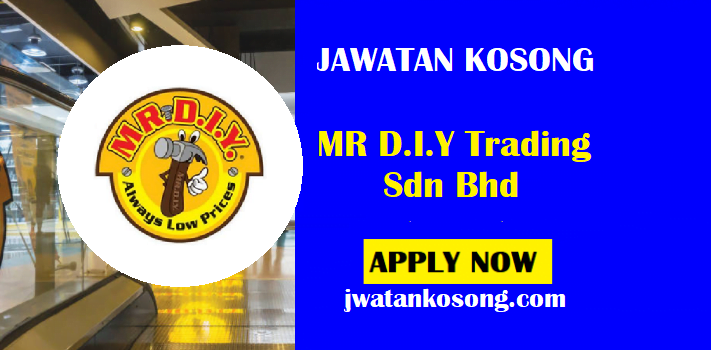 Jawatan Kosong Di Mr Diy Trading Sdn Bhd 8 September 2021