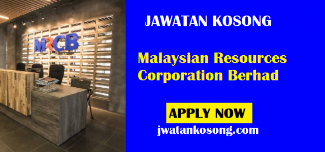 Jawatan Kosong Malaysian Resources Corporation Berhad, Mohon Online