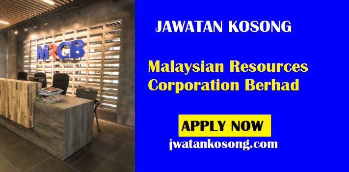 Jawatan Kosong Malaysian Resources Corporation Berhad, Mohon Online