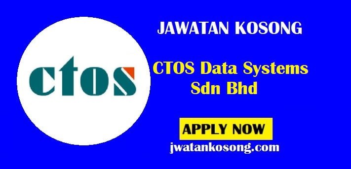 Jawatan Kosong CTOS Data Systems Sdn Bhd, Pelbagai Jawatan Di Tawarkan ...