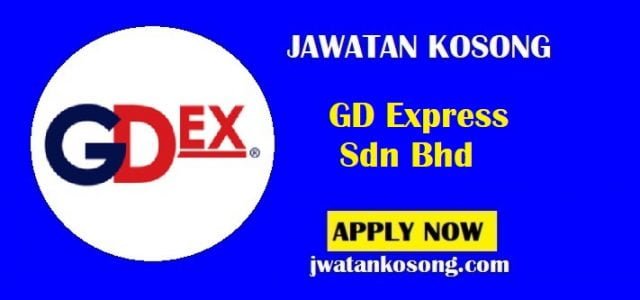 Jawatan Kosong GD Express Sdn Bhd, Pelbagai Jawatan Kosong Terkini