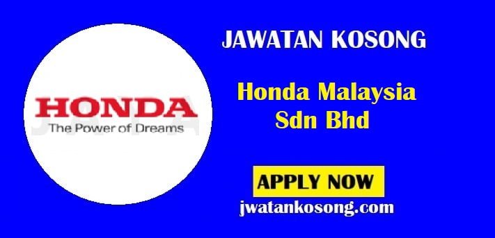 Jawatan Kosong Honda Malaysia Sdn Bhd, Pelbagai Jawatan Terkini