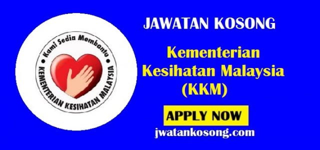 Jawatan Kosong Kementerian Kesihatan Malaysia (KKM), Tarikh Tutup 23 Jun 2021