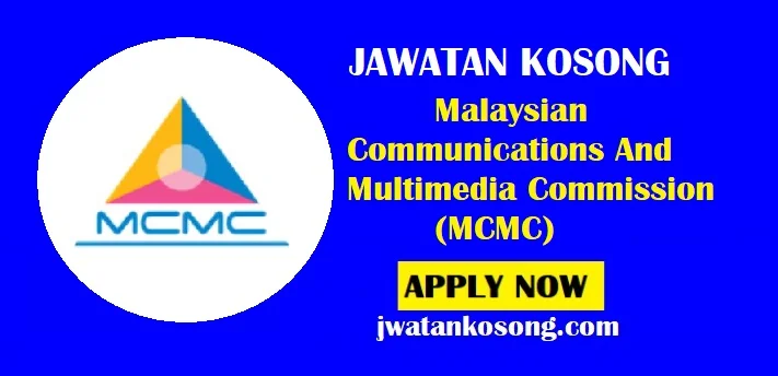 Jawatan Kosong Malaysian Communications and Multimedia Commission (MCMC)