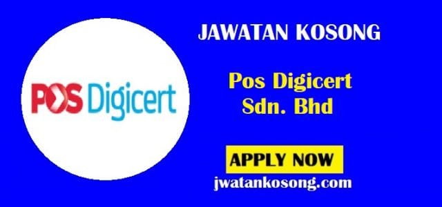 Jawatan Kosong Pos Digicert Sdn. Bhd, Pelbagai Jawatan Di Tawarkan