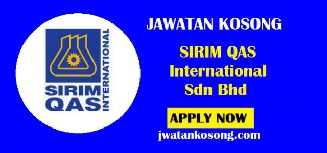 Jawatan Kosong SIRIM QAS International Sdn Bhd, Pelbagai Jawatan Terkini