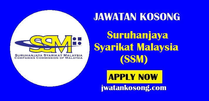 Jawatan Kosong Suruhanjaya Syarikat Malaysia (SSM), Pelbagai Jawatan Terbaru