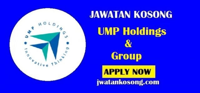 Jawatan Kosong UMP Holdings & Group, Yang Layak Boleh Mohon Sekarang