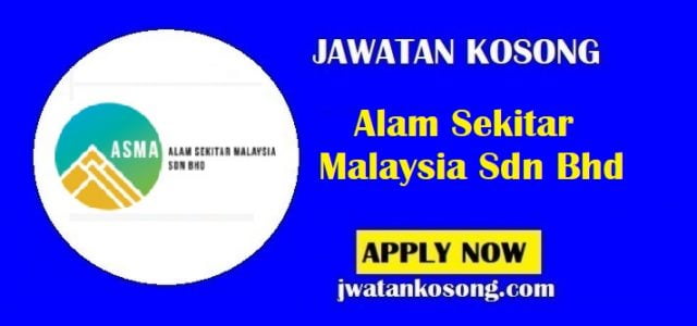 Jawatan Kosong Alam Sekitar Malaysia Sdn Bhd, Berminat Mohon Sekarang
