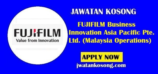 Jawatan Kosong FUJIFILM Business Innovation Asia Pacific Pte. Ltd. (Malaysia Operations)
