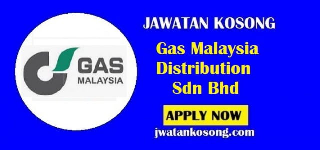 Jawatan Kosong Gas Malaysia Distribution Sdn Bhd, Yang Layak Mohon Sekarang