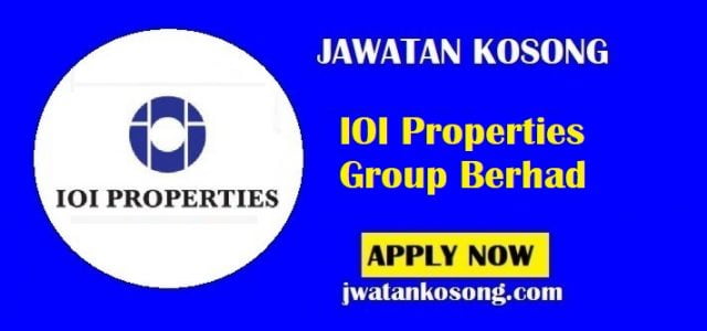 Jawatan Kosong IOI Properties Group Berhad (Property Development), Mohon Sekarang