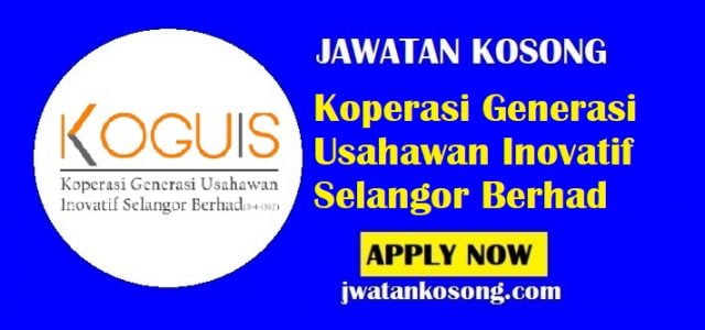Jawatan Kosong Koperasi Generasi Usahawan Inovatif Selangor Berhad, Mohon Sekarang