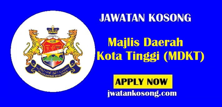 Jawatan Kosong Majlis Daerah Kota Tinggi, Tarikh Tutup 22 Julai 2021