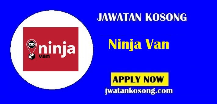 Jawatan Kosong Ninja Van Pelbagai Kekosongan Baru Di Pelbagai Negeri Jawatan Kosong