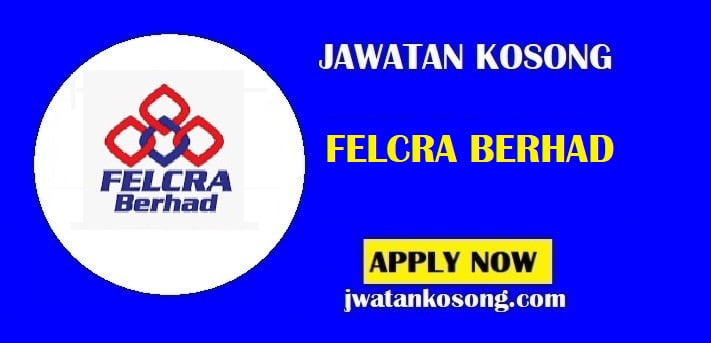 Jawatan Kosong Operator FELCRA BERHAD, Berminat Boleh Mohon Sekarang