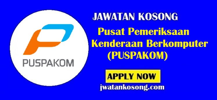 Jawatan Kosong Pusat Pemeriksaan Kenderaan Berkomputer (PUSPAKOM), Pelbagai Negeri