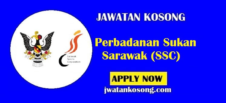 Jawatan Kosong Perbadanan Sukan Sarawak (SSC), Tarikh Tutup 10 Ogos 2021