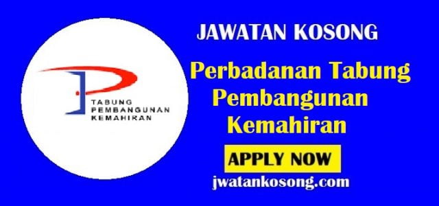 Jawatan Kosong Perbadanan Tabung Pembangunan Kemahiran, Tarikh Tutup 18 Julai 2021