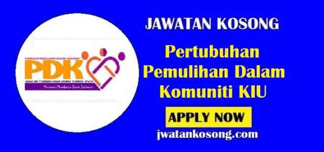 Jawatan Kosong Pertubuhan Pemulihan Dalam Komuniti KIU, Tarikh Tutup 15 Ogos 2021