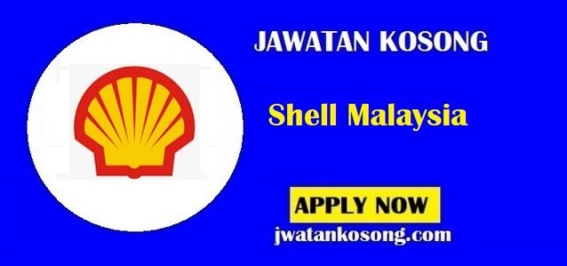 Jawatan Kosong Shell Malaysia, Pelbagai Kekosongan Di Tawarkan