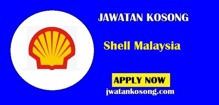 Jawatan Kosong Shell Malaysia, Pelbagai Kekosongan Di Tawarkan