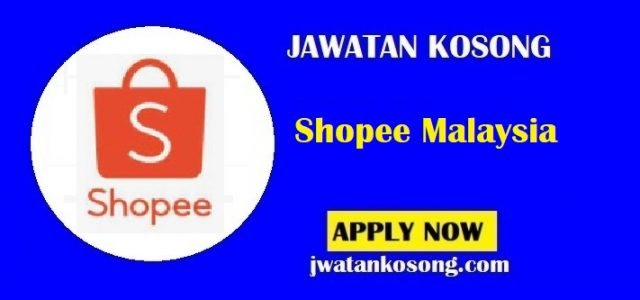 Jawatan Kosong Shopee Malaysia, Pelbagai 118 Kekosongan Di Tawarakan