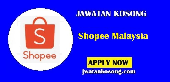 Jawatan Kosong Shopee Malaysia, Pelbagai 118 Kekosongan Di Tawarakan