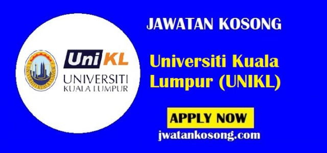 Jawatan Kosong Universiti Kuala Lumpur (UNIKL), Pelbagai Jawatan 