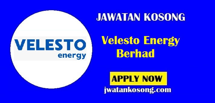 Jawatan Kosong Velesto Energy Berhad, Pelbagai Jawatan Di Tawarkan