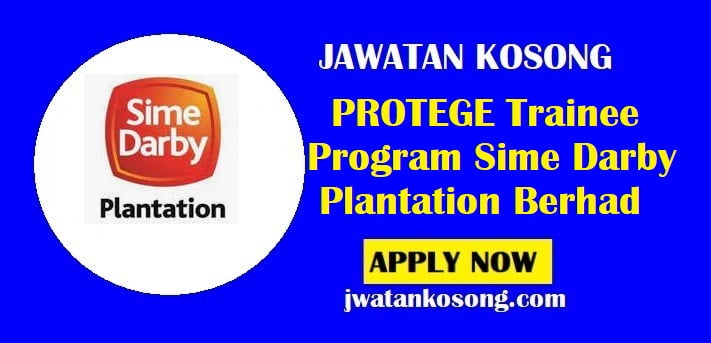 500 Tempat Kosong PROTEGE Trainee Program Sime Darby Plantation 