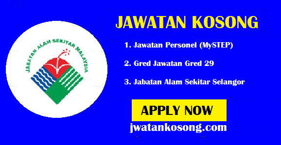 Jawatan Kosong Jabatan Alam Sekitar (JAS), Tarikh Tutup Permohonan 