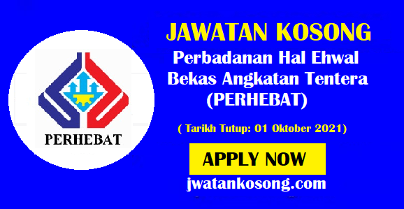 Jawatan Kosong Perbadanan Hal Ehwal Bekas Angkatan Tentera Perhebat Jawatan Kosong