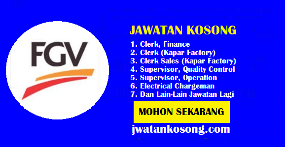 Jawatan Kosong FGV Holdings Berhad, Pelbagai Kekosongan Di Tawarkan