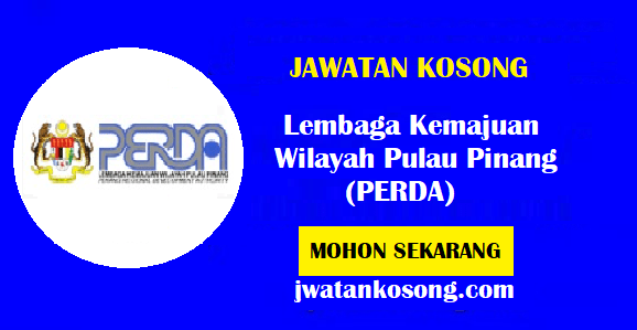 Jawatan Kosong Terkini Lembaga Kemajuan Wilayah Pulau Pinang (PERDA)