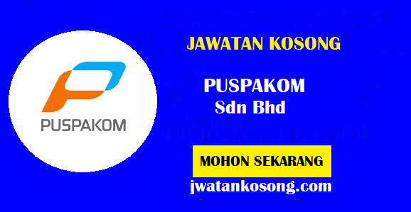 Jawatan Kosong Terkini PUSPAKOM Sdn Bhd, Polis Bantuan Di Perlukan