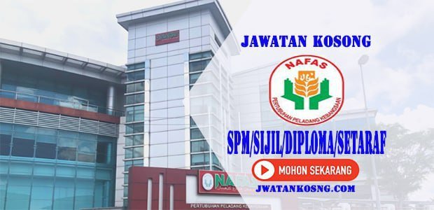 Jawatan Kosong Terkini Pertubuhan Peladang Kebangsaan (NAFAS), Mohon Sekarang