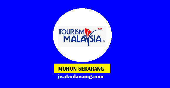 Malaysia Tourism Promotion Board (MTPB) Buka Pengambilan Pelbagai