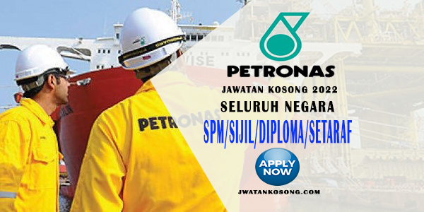 Petroliam Nasional Berhad (PETRONAS) Buka Pengambilan Pelbagai Jawatan Terkini